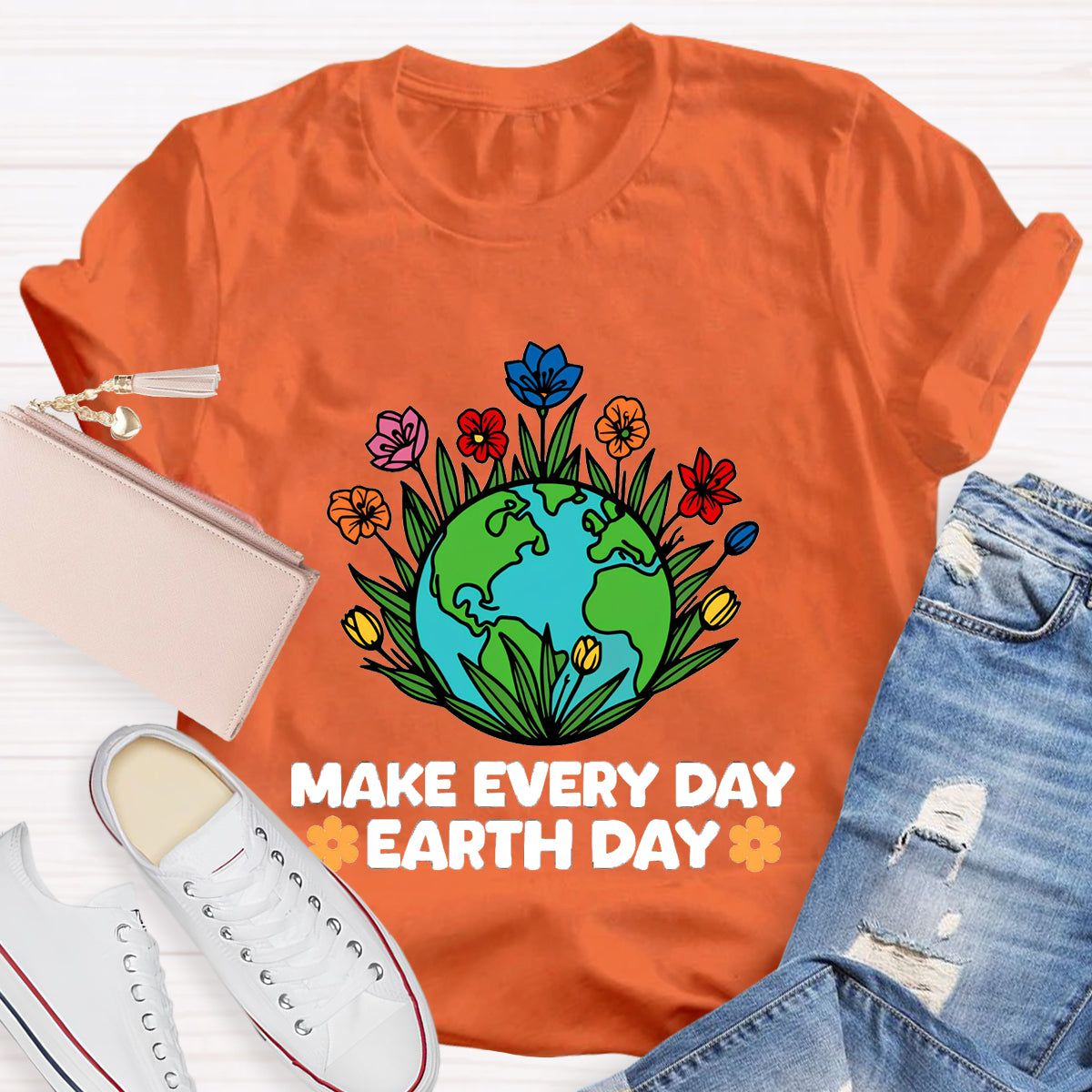 Make Every Day Earth Day Teacher T-Shirt