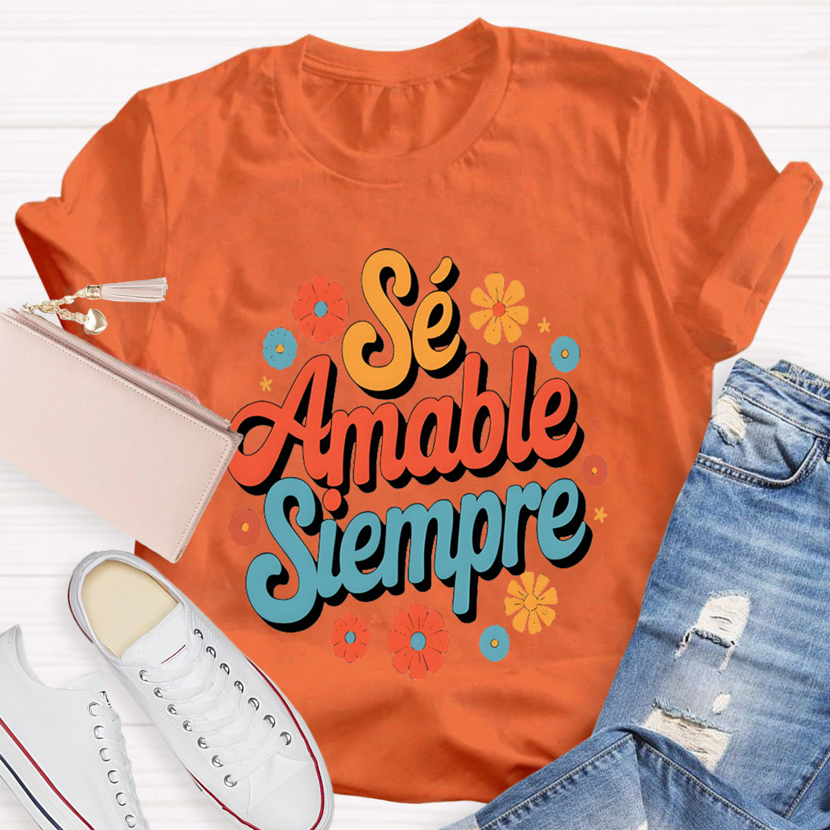 Se Amable Siempre Spanish Teacher T-Shirt