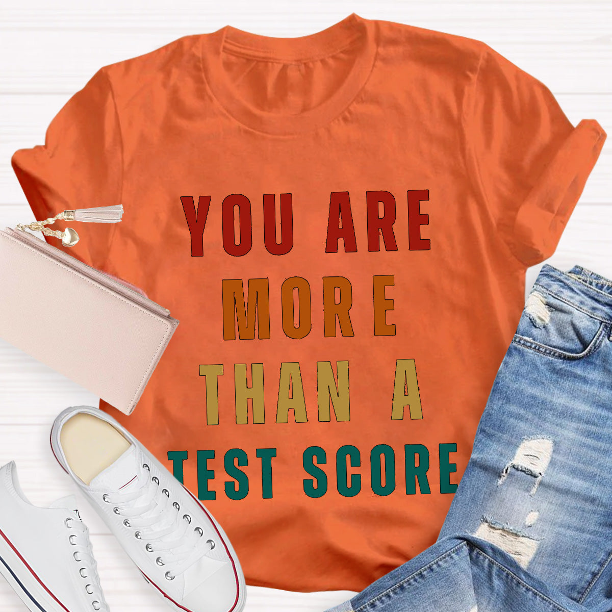 You Are  More Than  A  Test Score Teacher T-Shirt