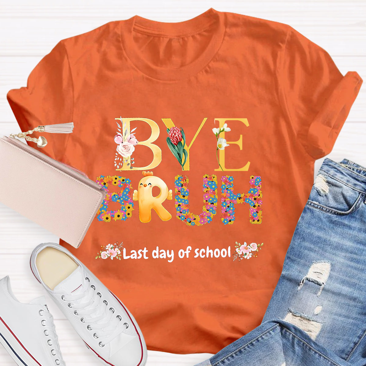 Bye Bruh Last Day Of School Flowers Teacher T-Shirt
