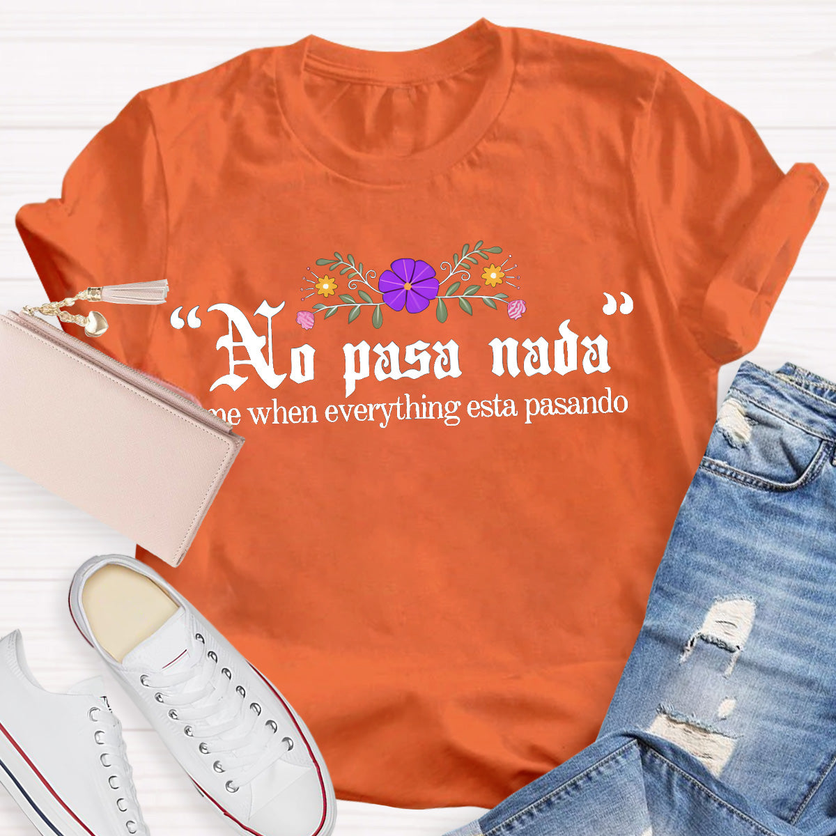 No Pasa Nada Me When Everything Esta Pasando Teacher T-Shirt