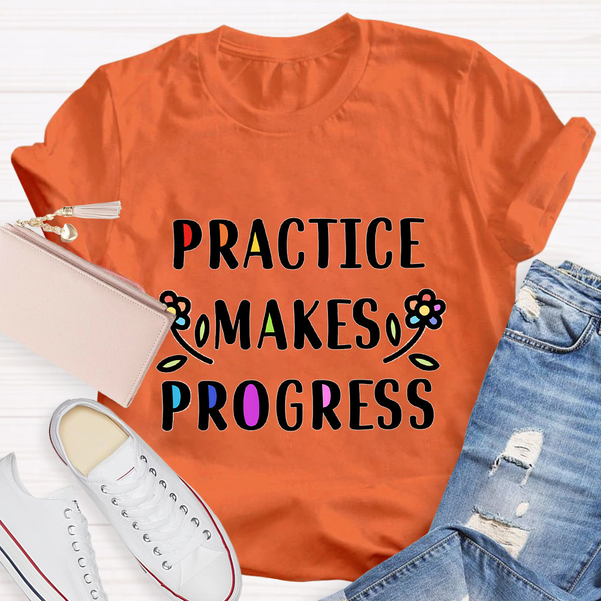 Rainbow Flower Practice Makes Progess T-Shirt