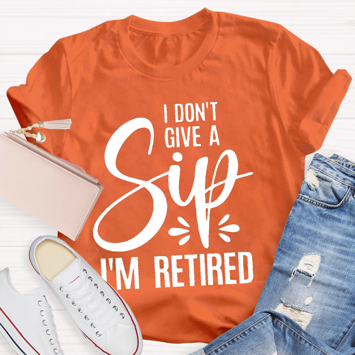 I Don’t Give A Sip  I‘m Retired Teacher T-Shirt