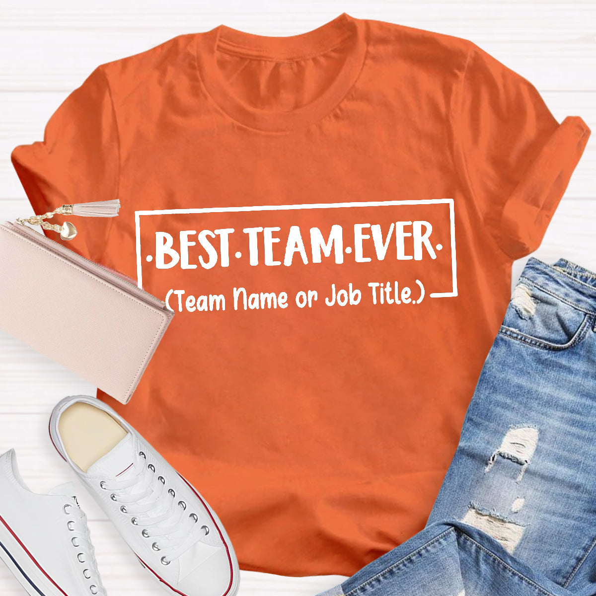 Personalized Team Name Or Job Title Best Team Ever Teacher T-Shirt