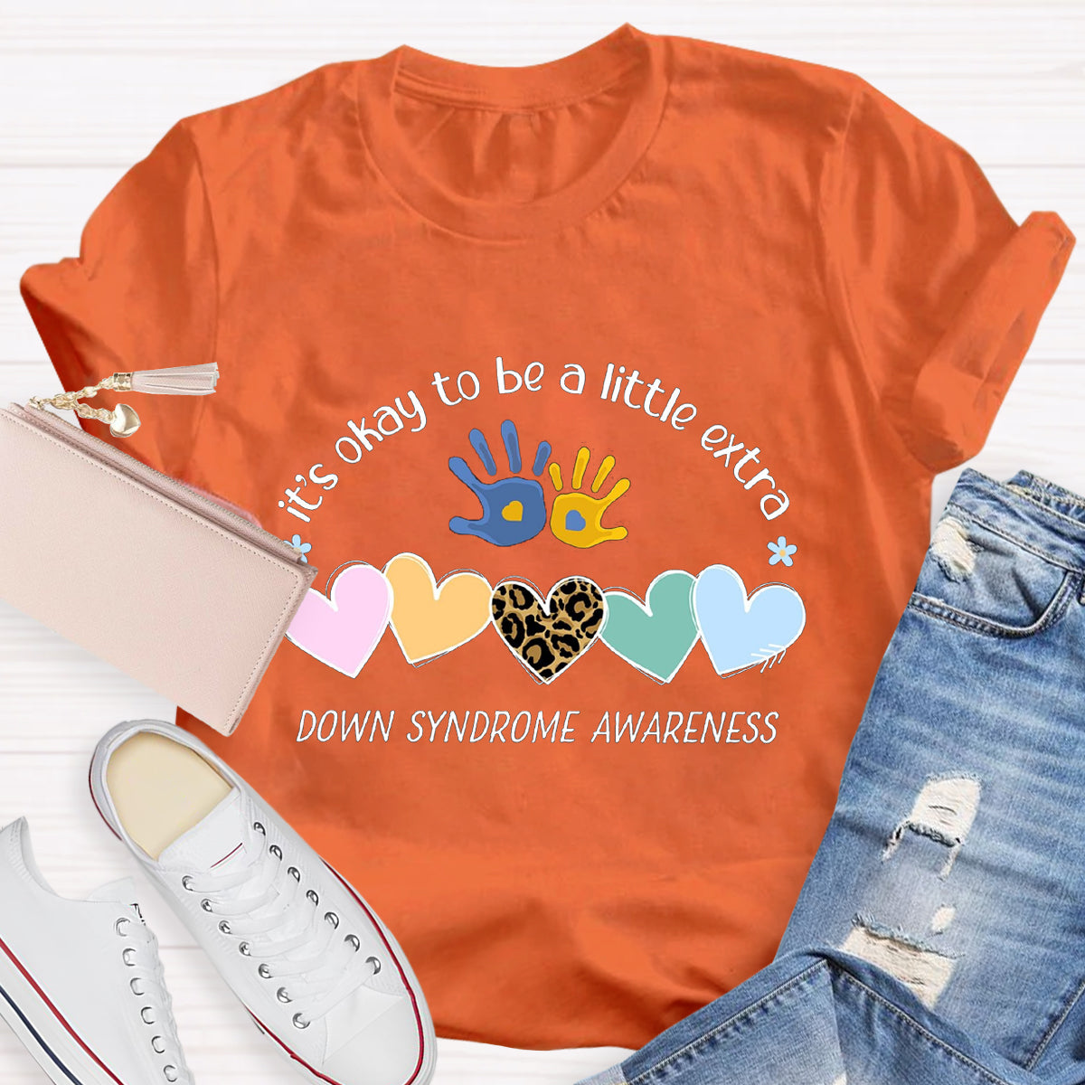 It's Okay To Be A Little Extra Down Syndrome Awareness T-Shirt
