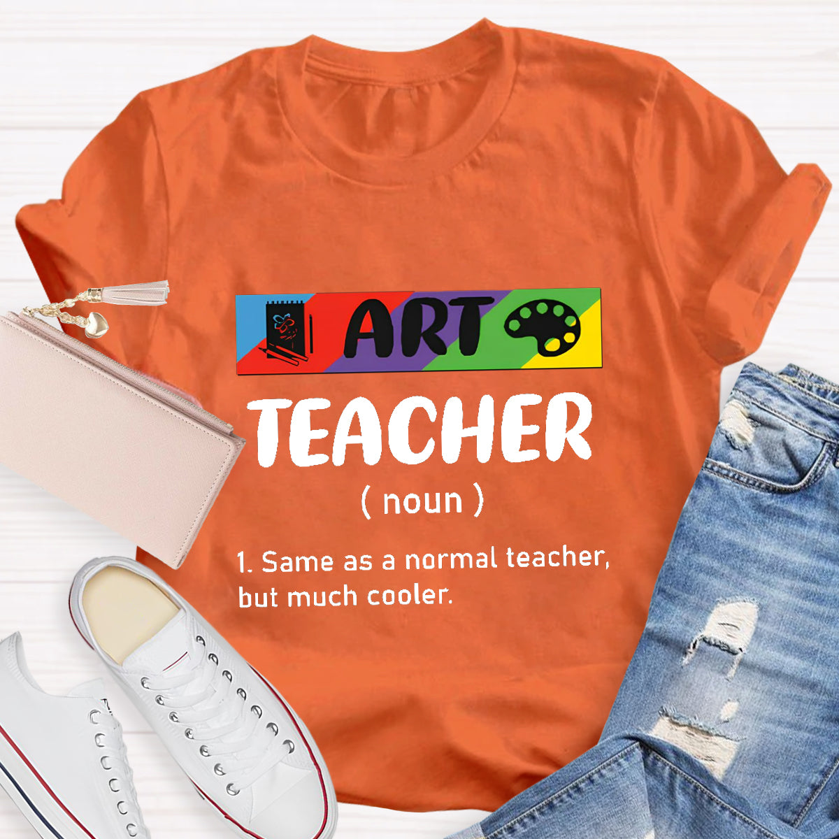 Art Teacher Same As Normal Teacher But Much Cooler T-Shirt