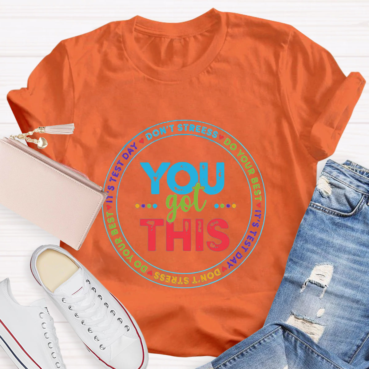 You Got This Don'T Stress Do Your Best T-Shirt
