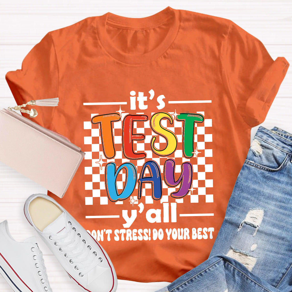 It's Test Day Do Your Best Teacher T-Shirt