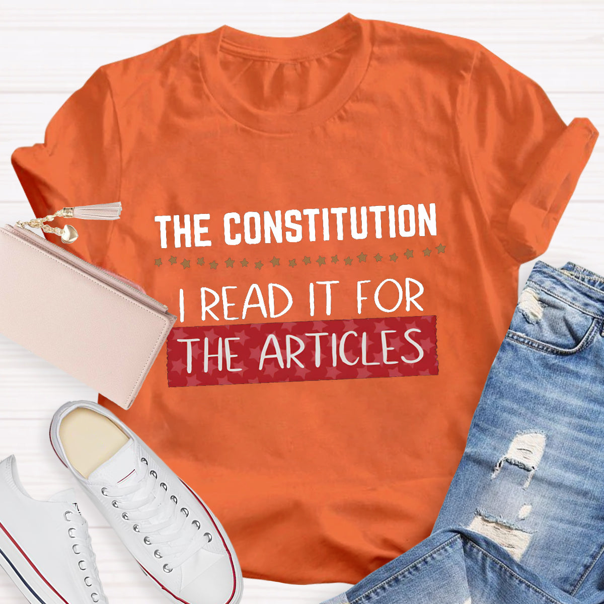 The Constitution I Read It For The Articles Teacher T-Shirt