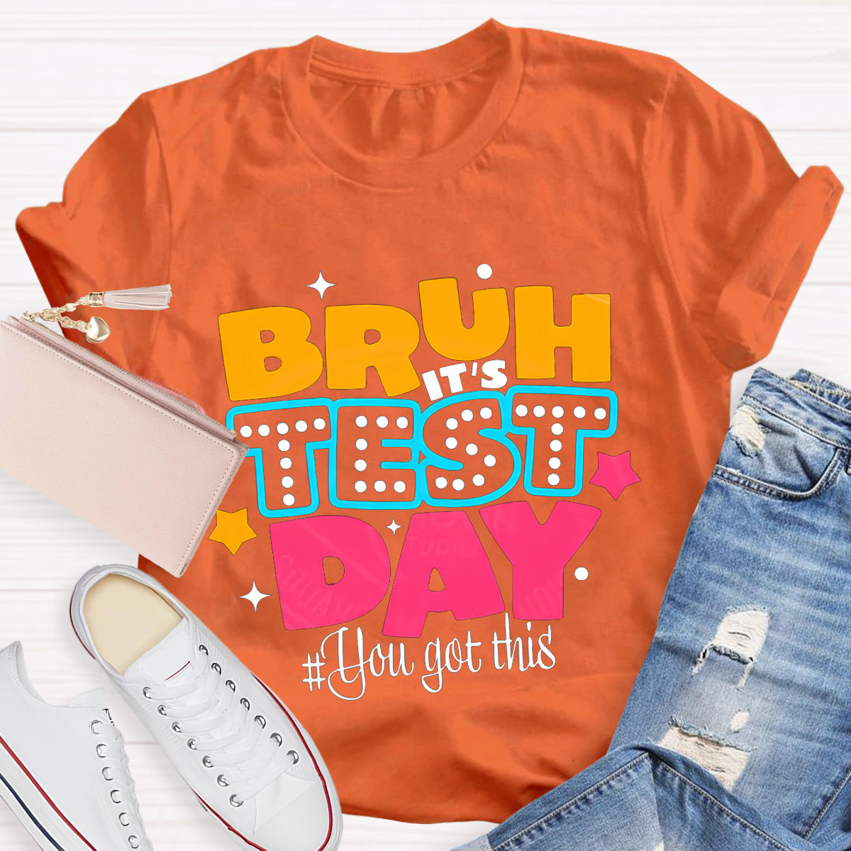 Bruh It's Test Day You Got This Teacher T-Shirt