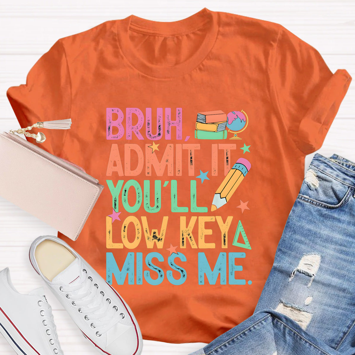 Bruh Admit It You'll Low Key Miss Me Teacher T-Shirt