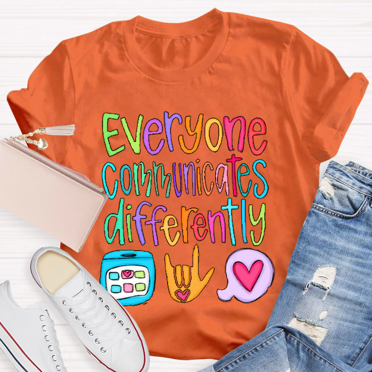 Everyone Communicates Differently Teacher T-Shirt