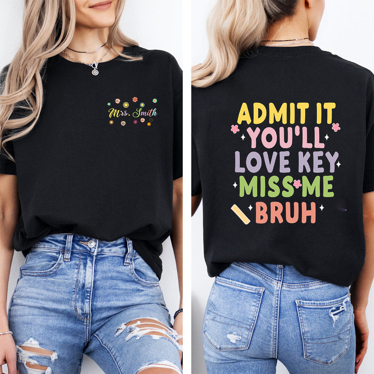 Personalized Name Admit It You'Ll Love Key Miss Me Bruh Double Printed T-shirt