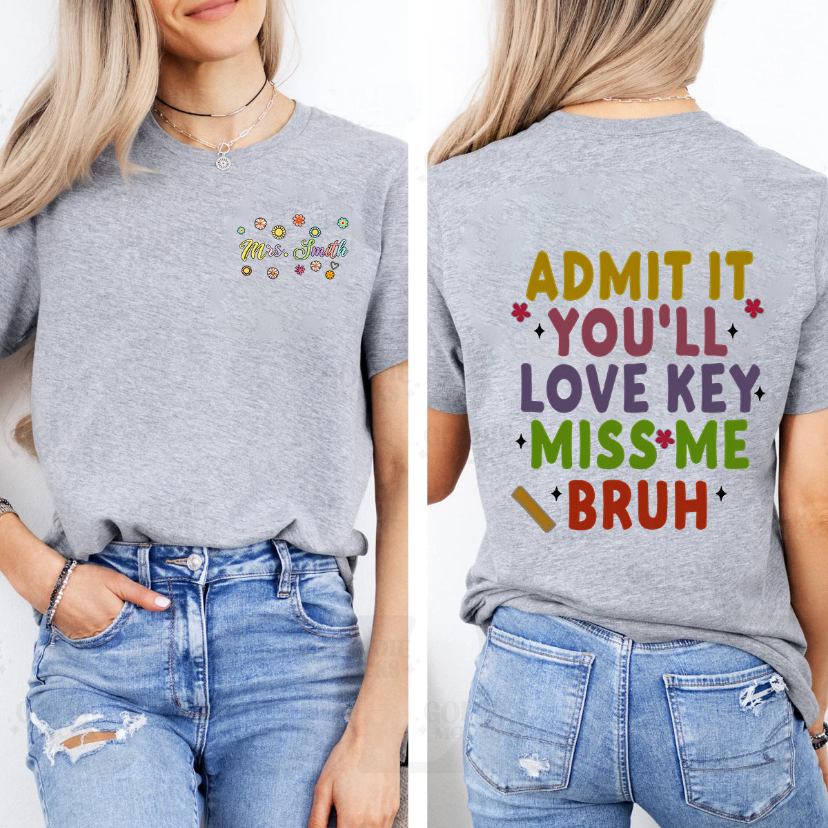 Personalized Name Admit It You'Ll Love Key Miss Me Bruh Double Printed T-shirt