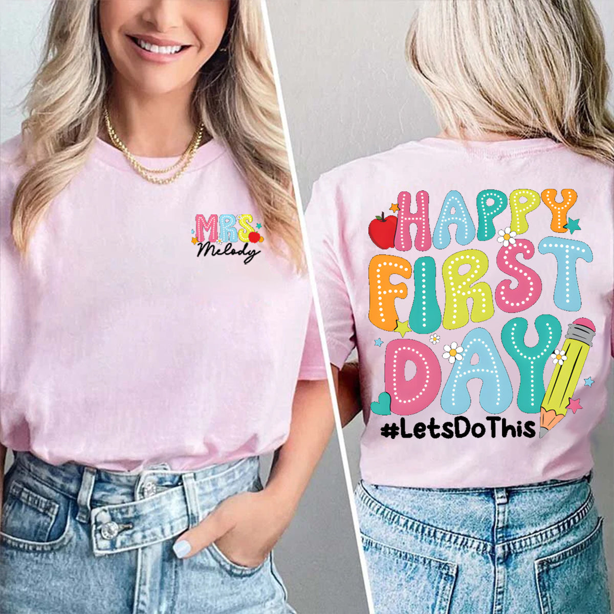 Personalized Name Happy First Day Let's Do This Double Printed T-shirt