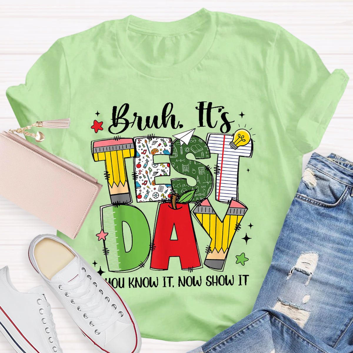 Bruh It's Test Day Show It Teacher T-Shirt