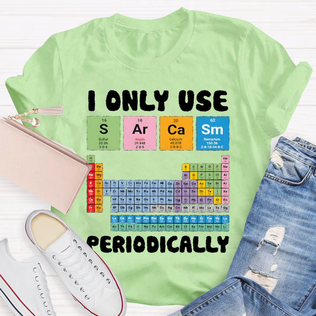 I Only Use Sarcasm Periodically Teacher T-Shirt