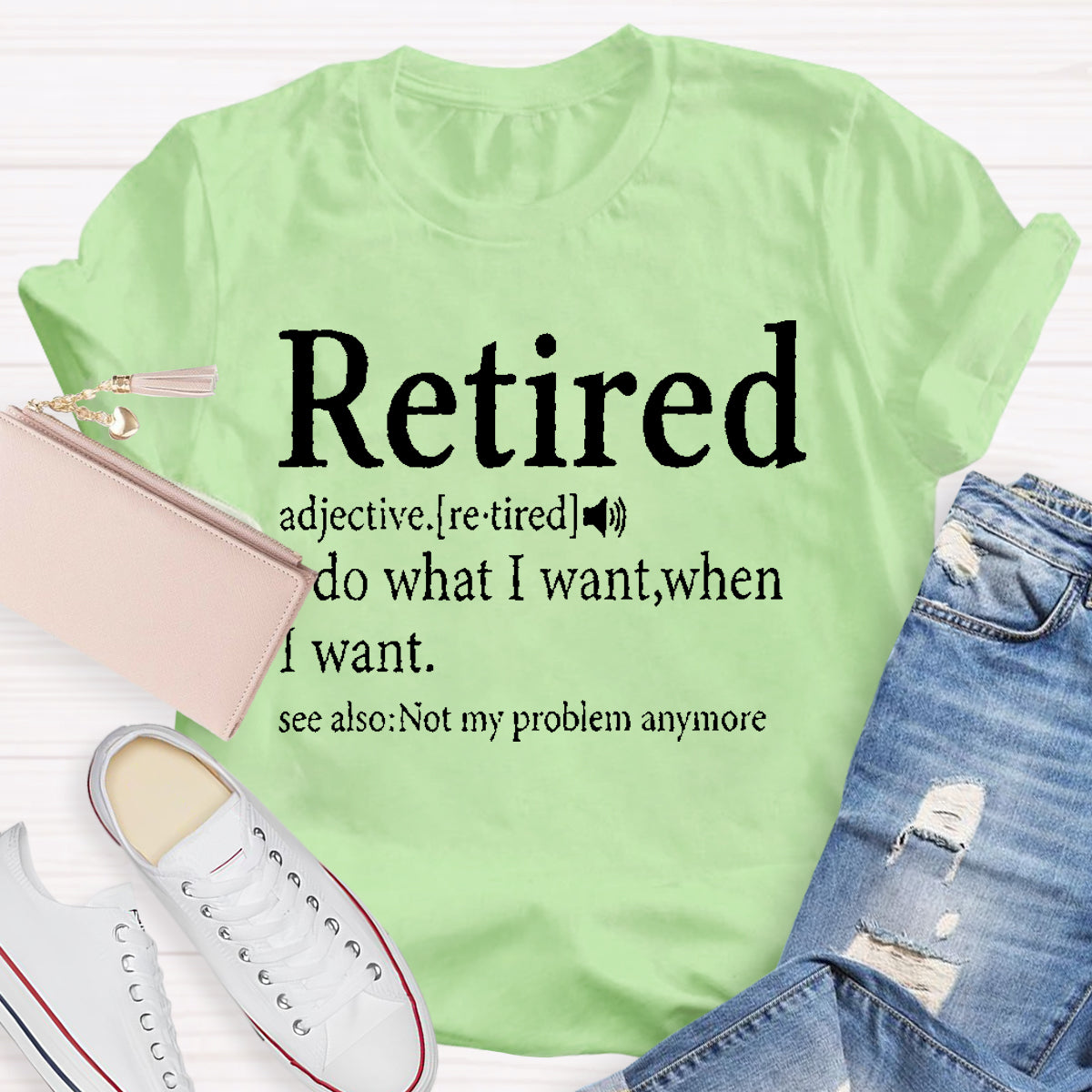 Retired Teacher I Do What I Want T-Shirt