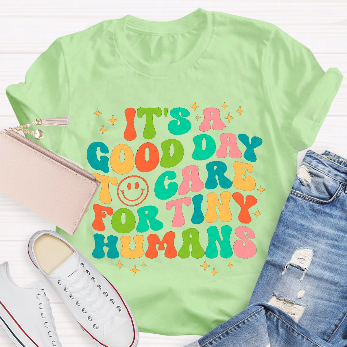 Good Day For To Care Tiny Humans Teacher T-Shirt