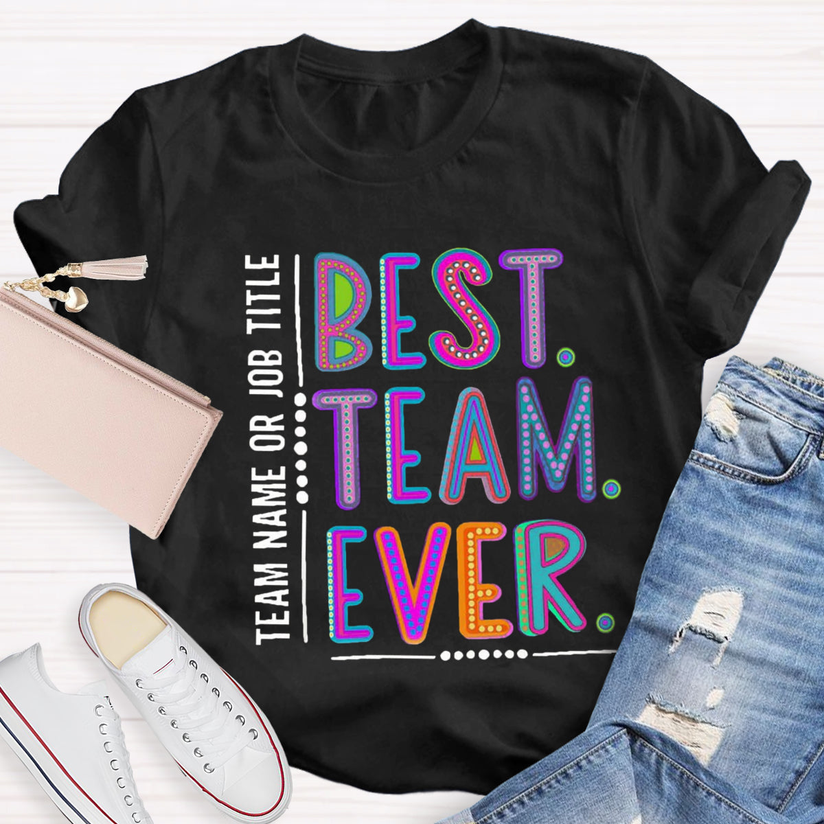 Personalized  Best Team Name Ever Teammate Shirt