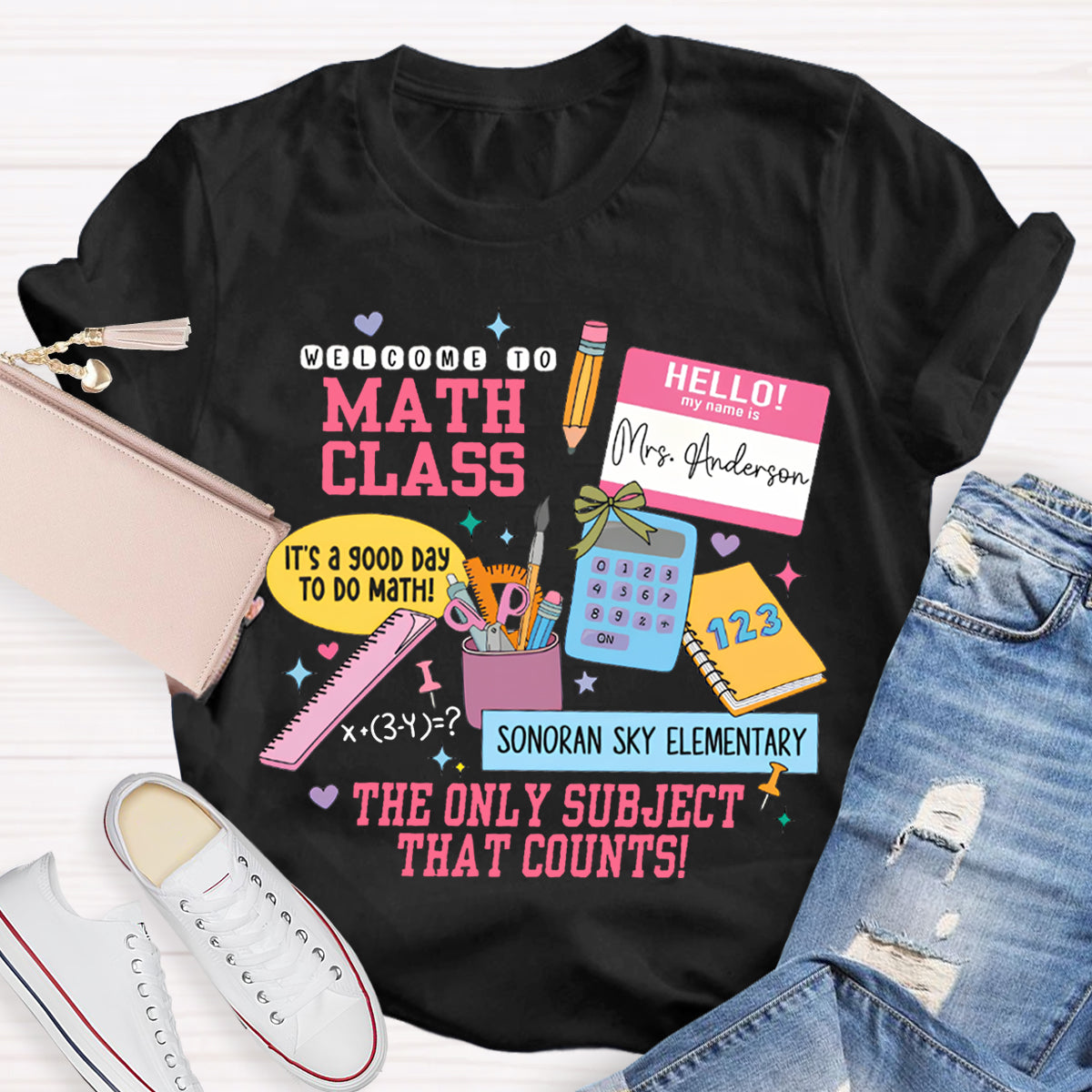 Personalized Name And School Name Welcome To Math Class The Only Subject That Counts T-shirt