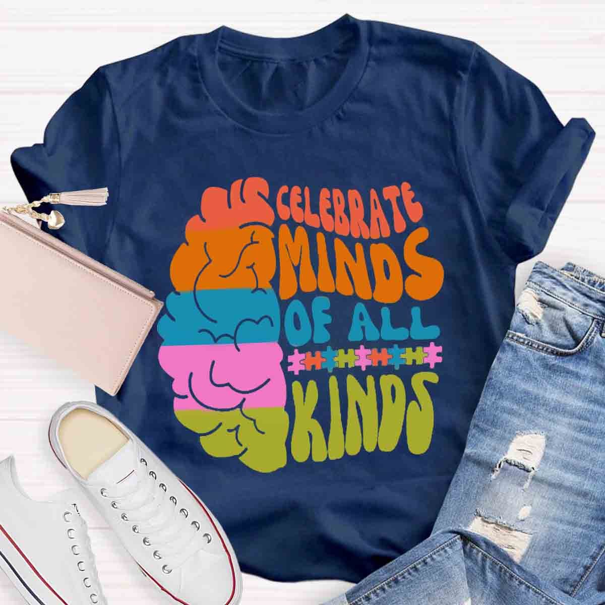 Celebrate Minds Of All Kinds Teacher T-Shirt