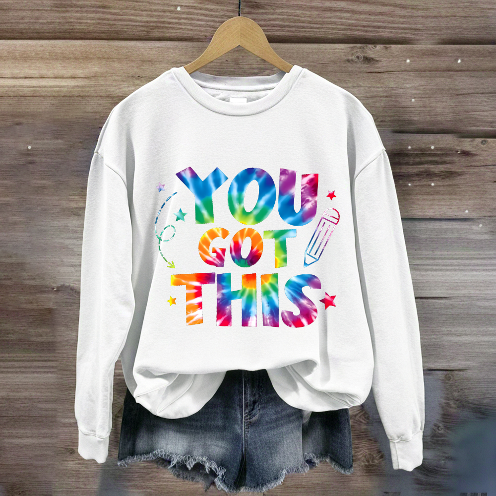 You Got This Test Day Sweatshirt