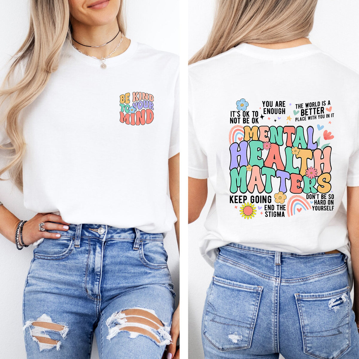 Be Kind To You Kind Mental Health Matters Double Printed T-shirt