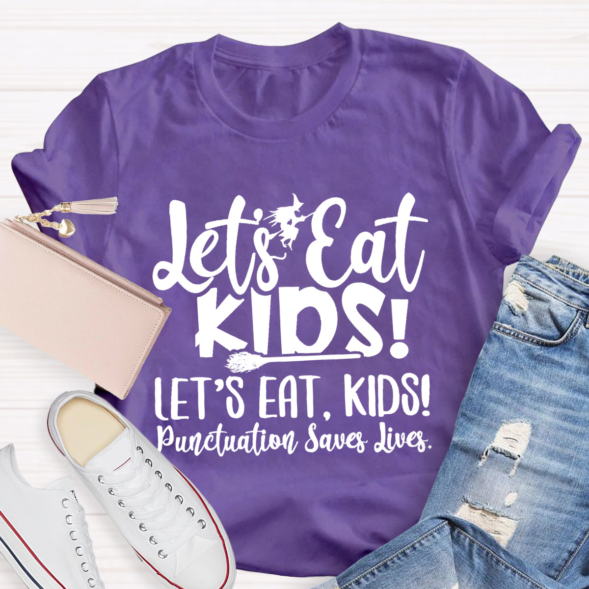Let's Eat Kids Punctuation Saves Lives Witch Teacher T-Shirt