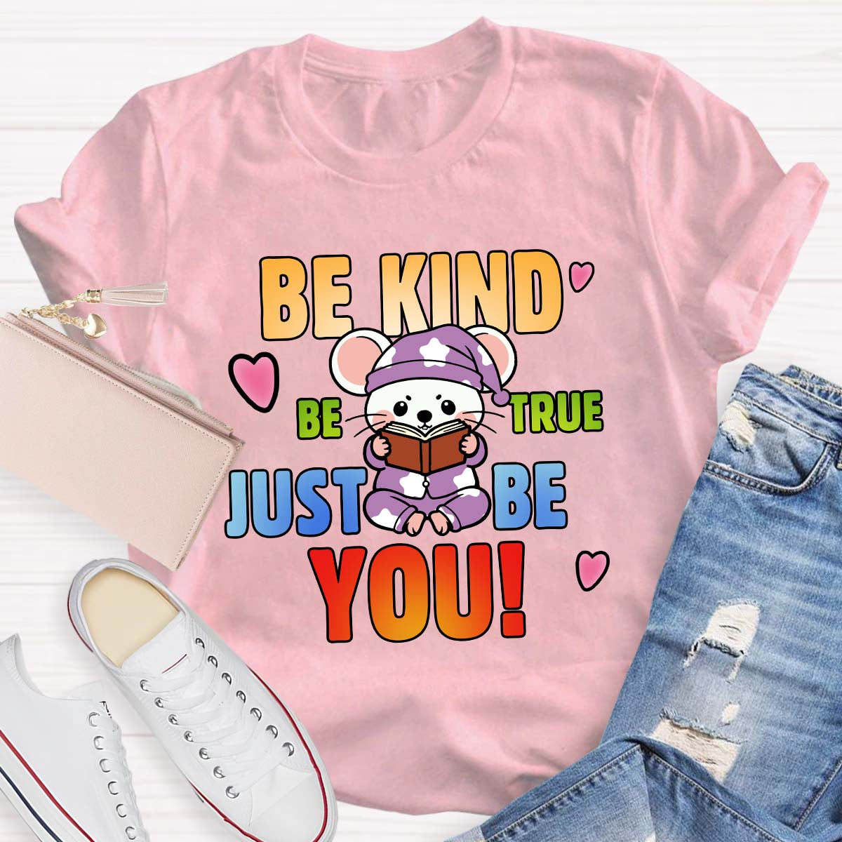 Be Kind Be True Just Be You Mouse Looks Book T-Shirt