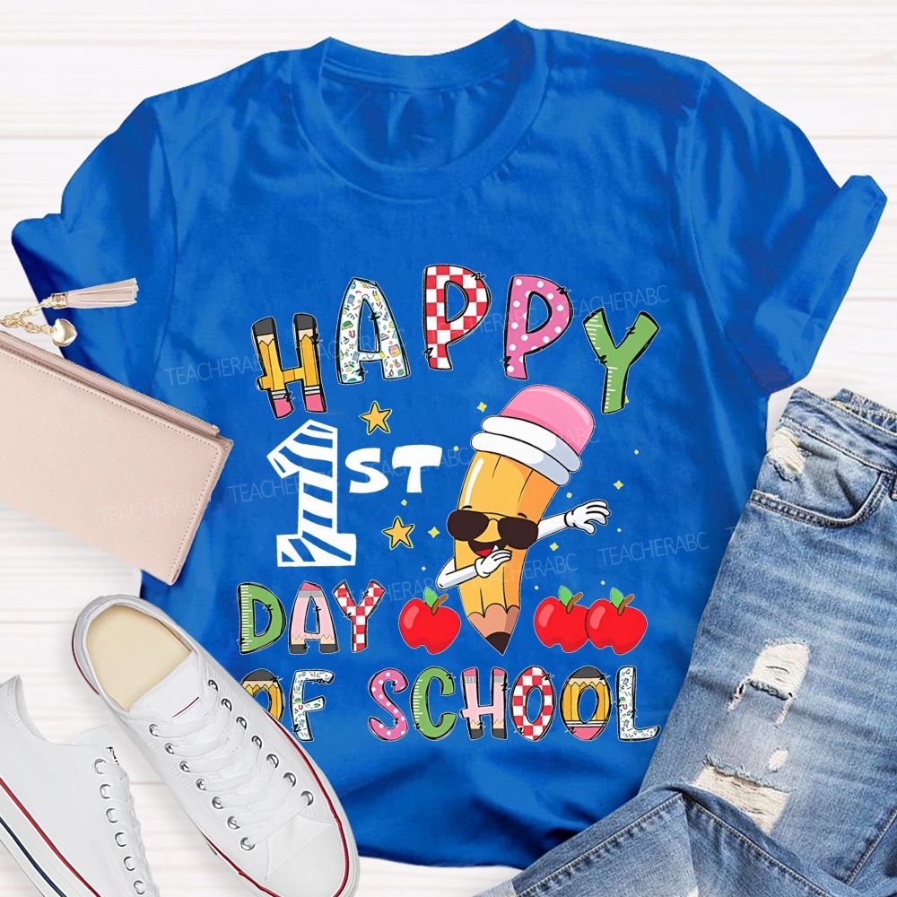 Happy 1st Day Of School   Teacher T-shirt