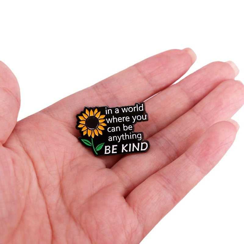 Sunflower Kindness Brooch Celebrity Quote Badge