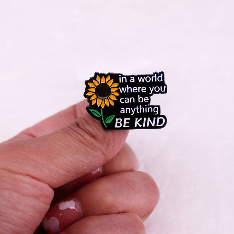 Sunflower Kindness Brooch Celebrity Quote Badge