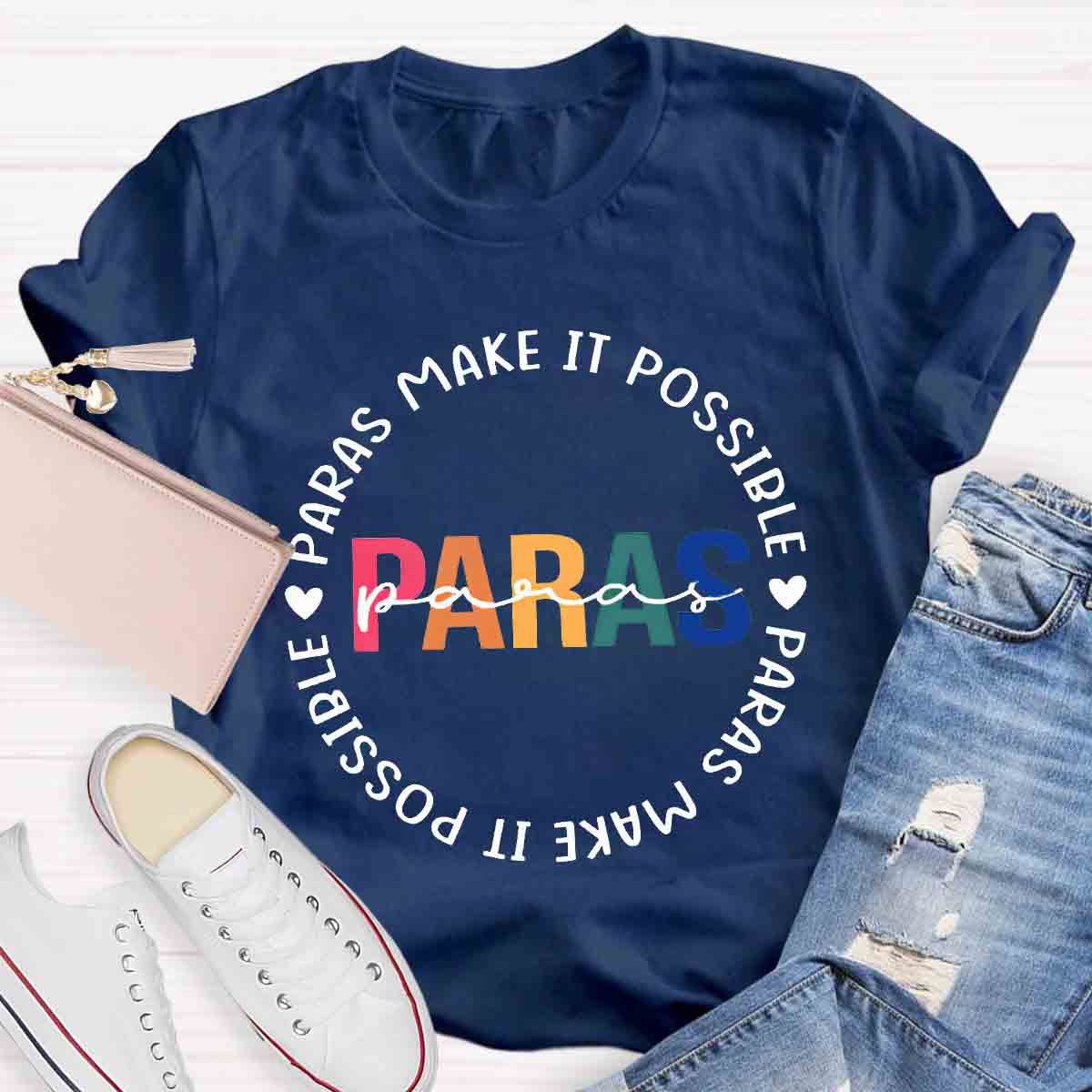 Paras Make It Possible Paraprofessional Teacher T-shirt