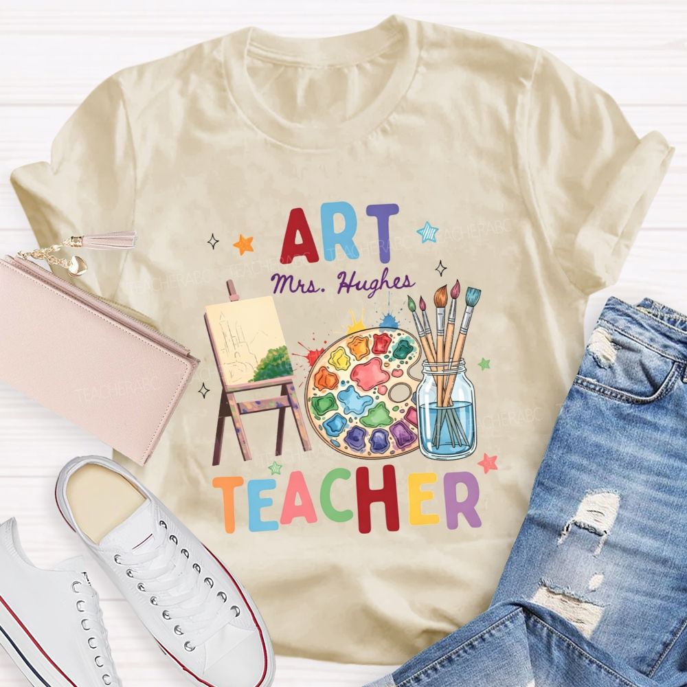 Personalized Art Teacher Name A Palette Currently Being Used For Painting Teacher T-Shirt