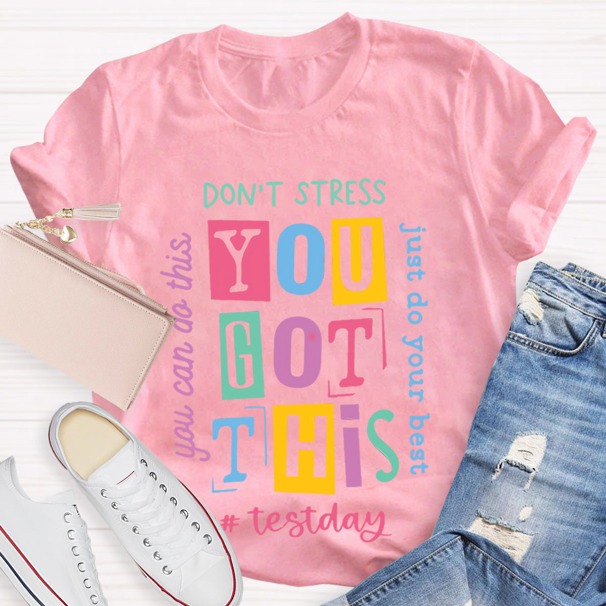 Don't Street Do Just Do Your Best Teacher T-Shirt