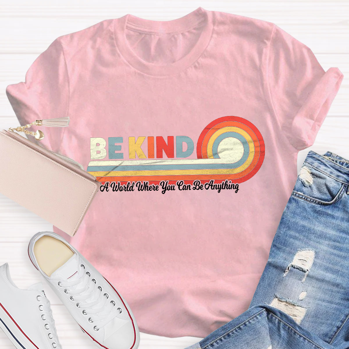 In A World Where You Can Be Anything Shirt, Be Kind Rainbow T-Shirt