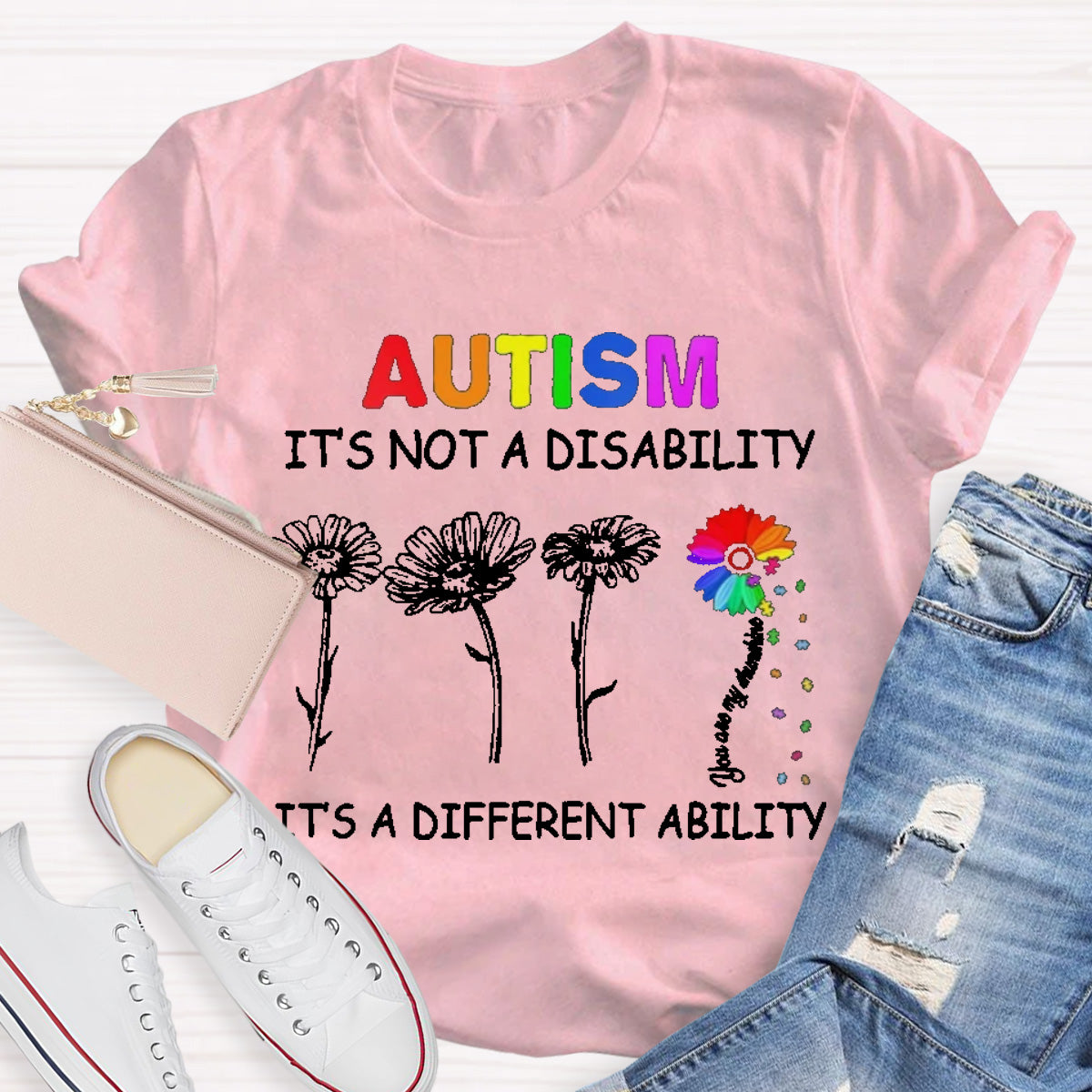Autism Is Not A Disability It's A Different Ability Colorful  Flower T-Shirt