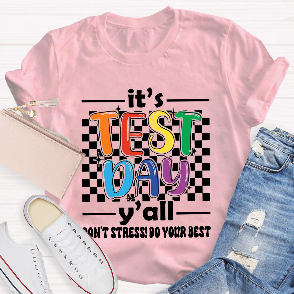 It's Test Day Do Your Best Teacher T-Shirt