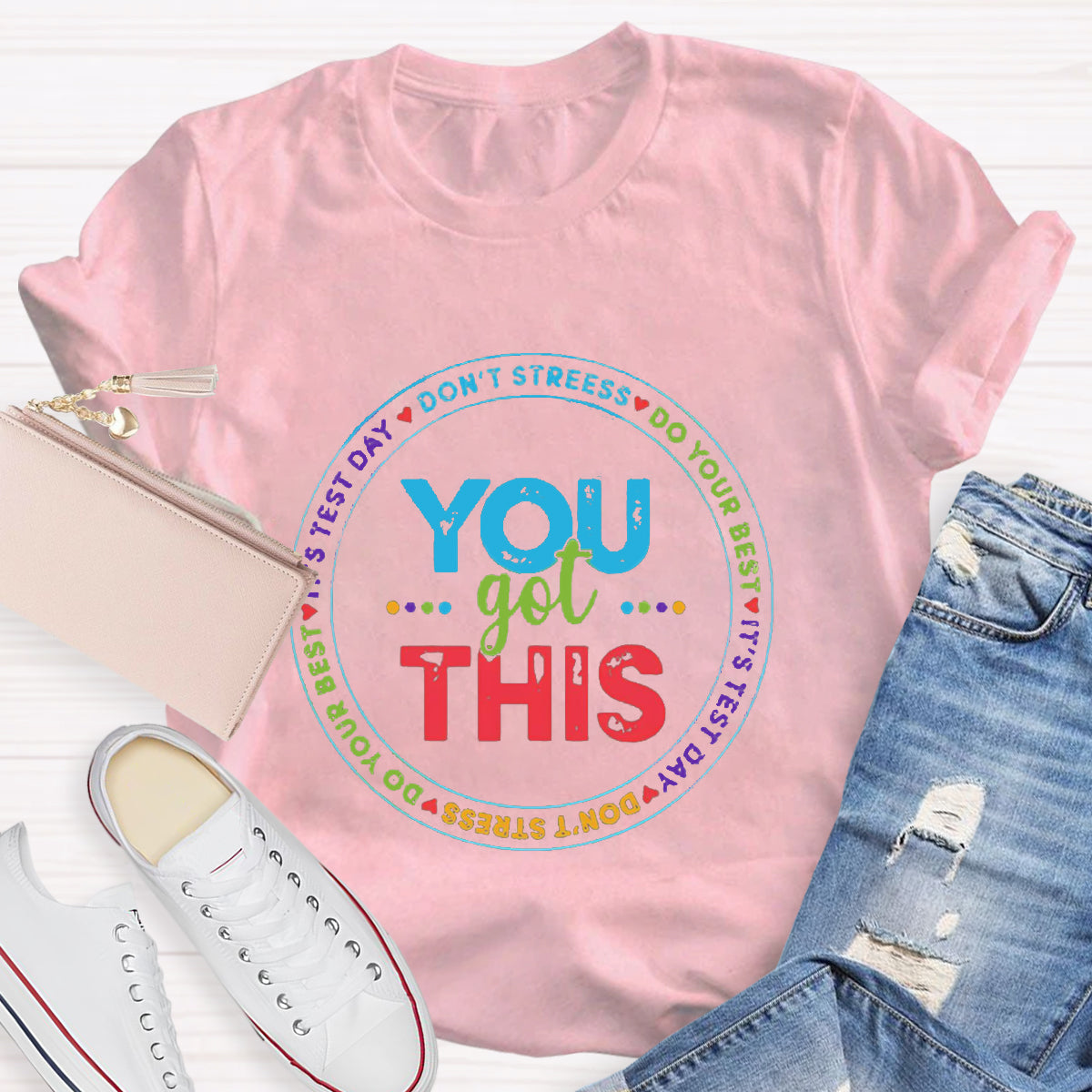 You Got This Don'T Stress Do Your Best T-Shirt