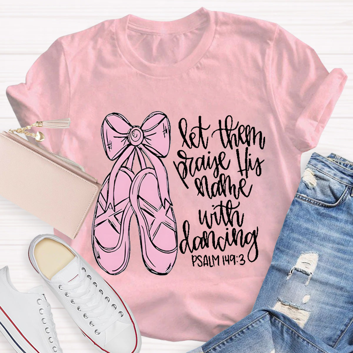 Let them Praise His Name With Dancing Teacher T-Shirt