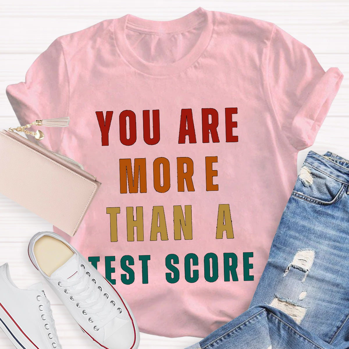 You Are  More Than  A  Test Score Teacher T-Shirt
