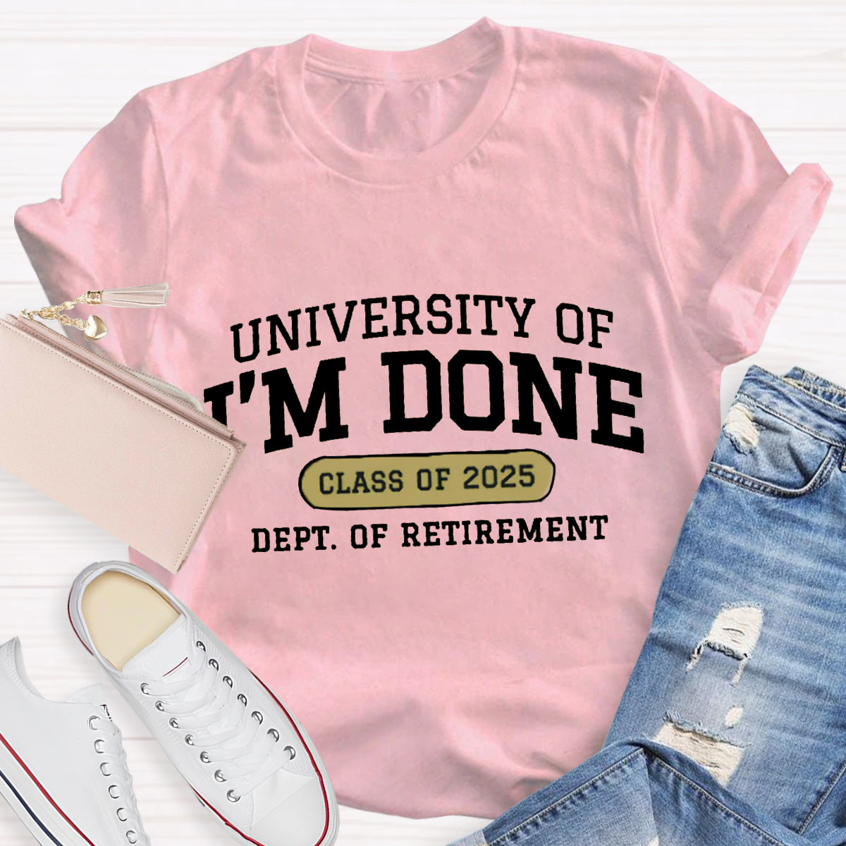 Personalized Year University Of I'm Done Retirement Teacher T-Shirt