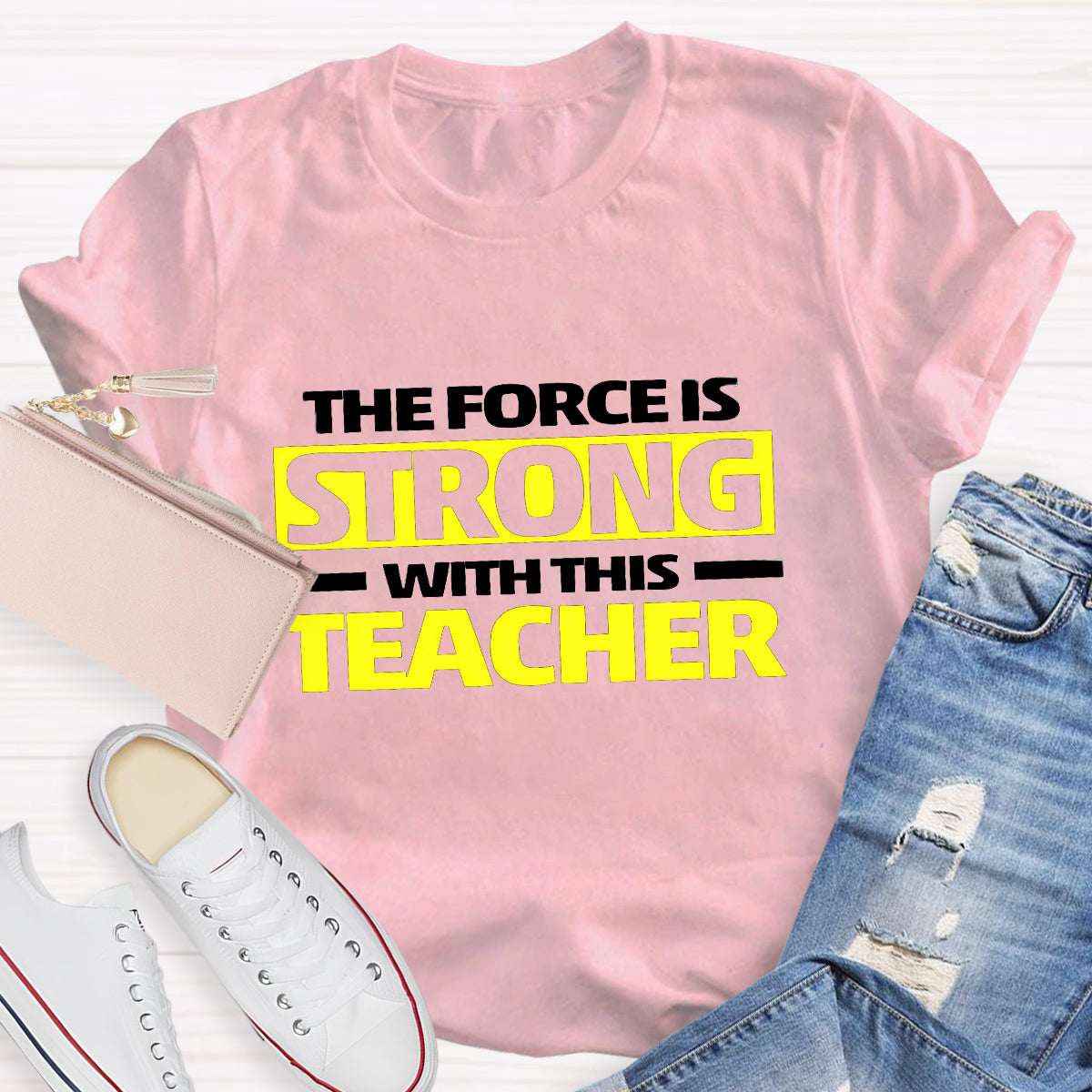 The Force Strong With This Teacher T-Shirt