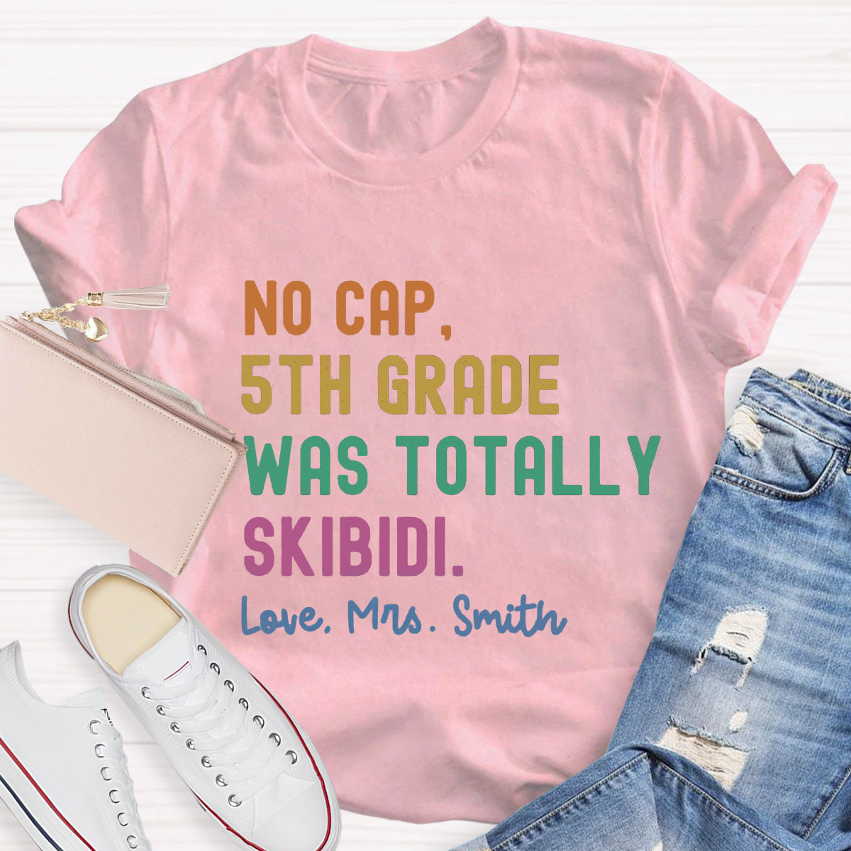 Personalized Name And Grade No Cap 5th grade was totally Totally Skibidi Teacher T-Shirt