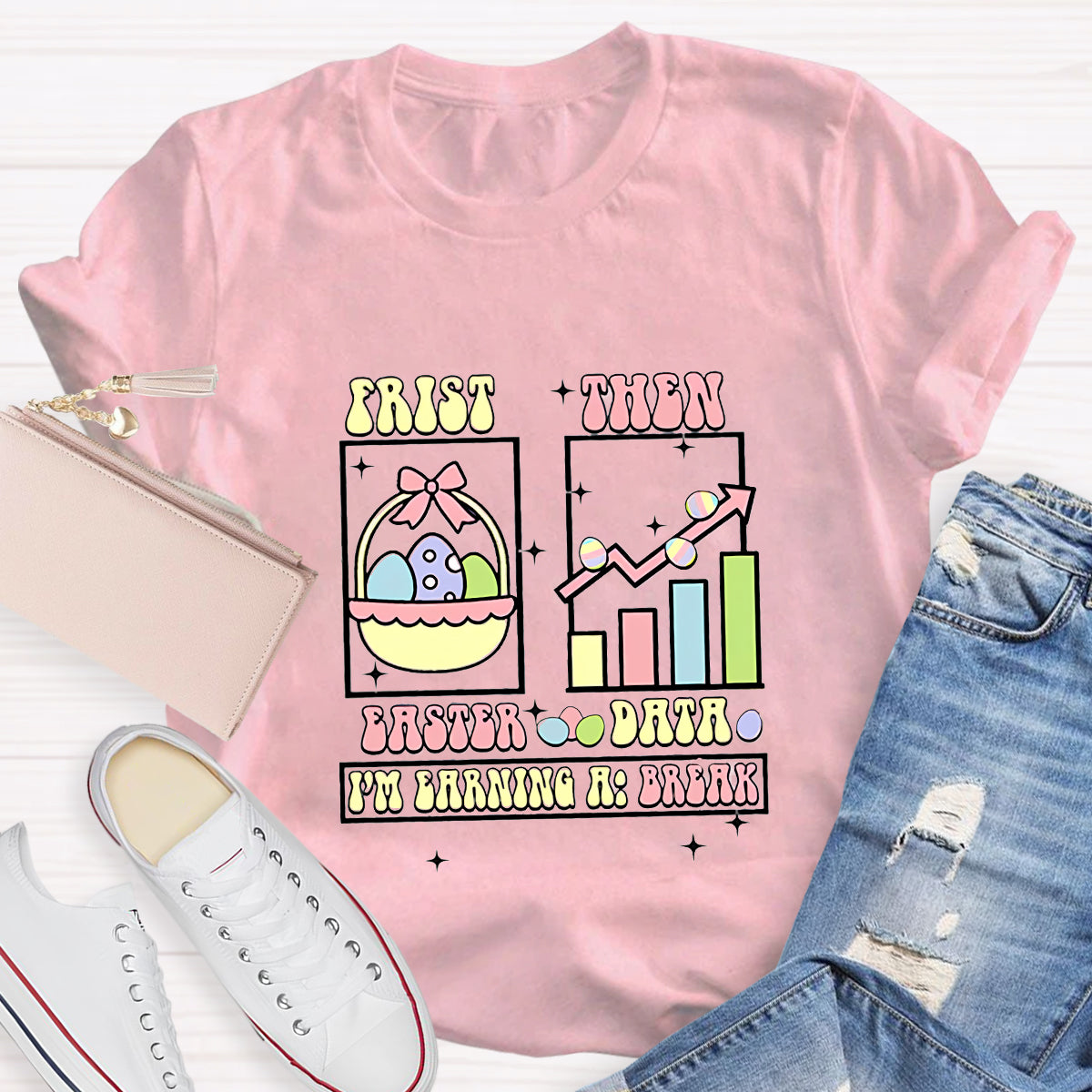 First Easter Then Data Teacher T-Shirt