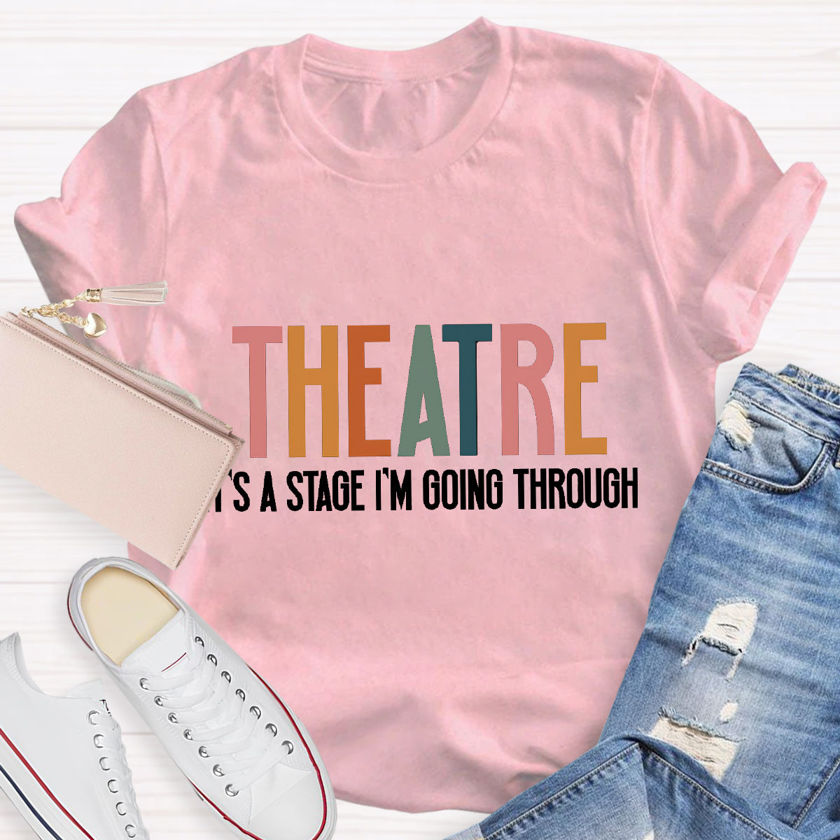 Theatre It's A Stage I'm Going Through T-Shirt