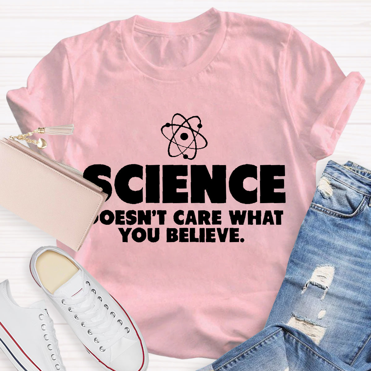 Science What You Believe Teacher T-Shirt