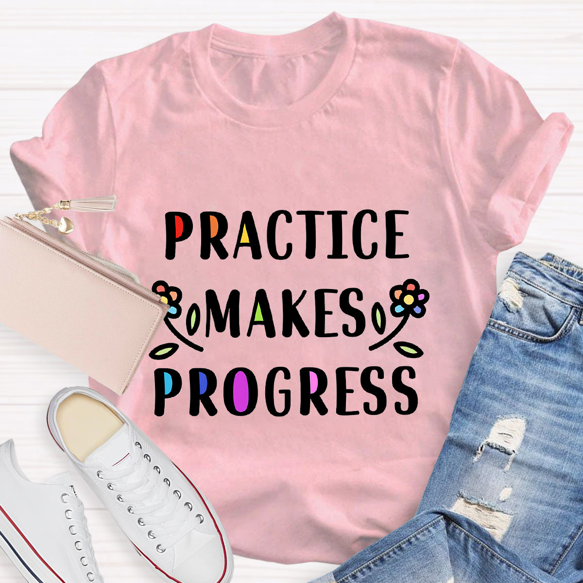 Rainbow Flower Practice Makes Progess T-Shirt