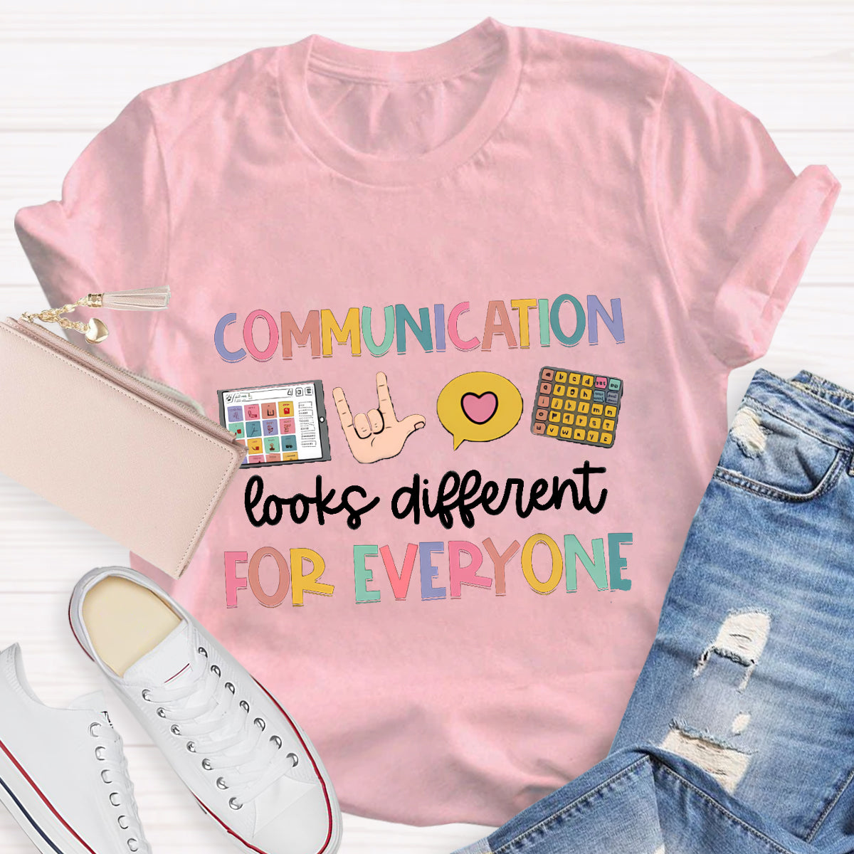 Communication Looks Different For Everyone T-Shirt